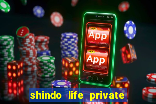 shindo life private server blaze